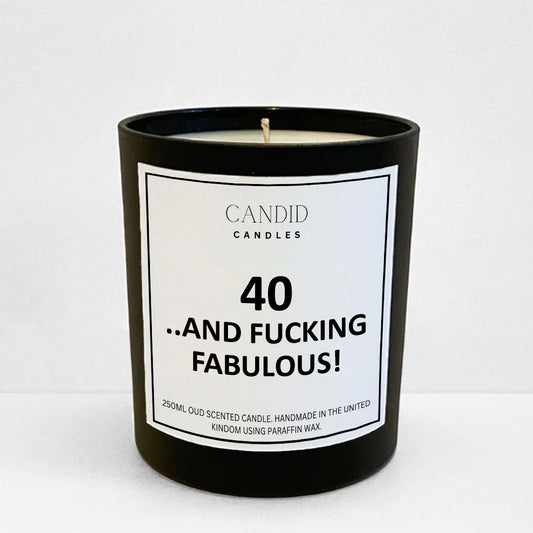 40 And Fucking Fabulous Funny Scented Birthday Gift Candle