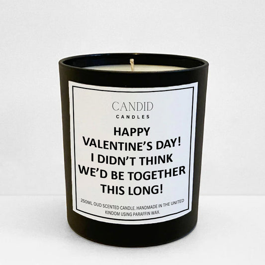 Didn't Think We'd Be Together Funny Scented Valentines Day Candle