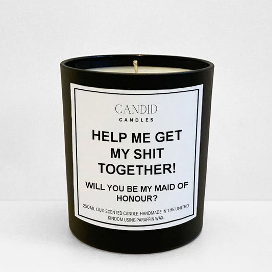 Help Me Get My Shit Together! Funny Scented Maid Of Honour Proposal Candle Candid Gifts