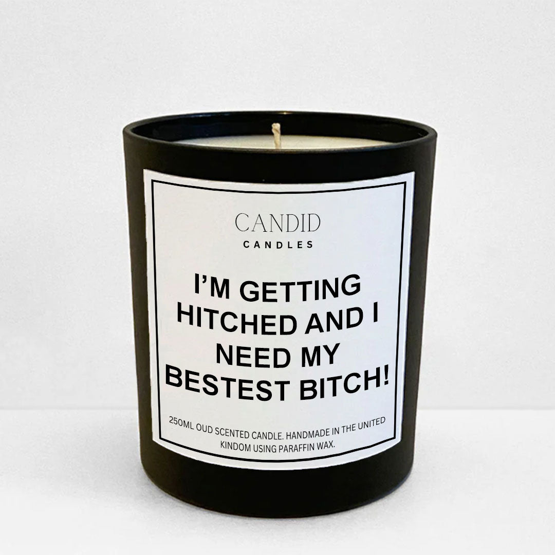 I'm Getting Hitched, I Need My Bestest Bitch Funny Scented Maid Of Honour Proposal Candle Candid Gifts