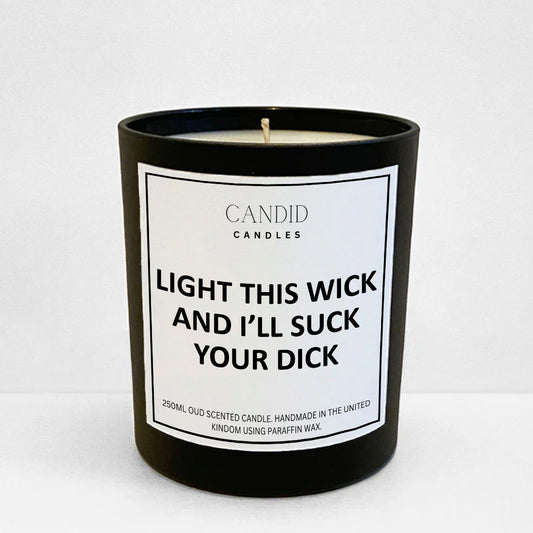 Light This Wick & I'll Suck Your Dick Funny Scented Candle by Candid Gifts