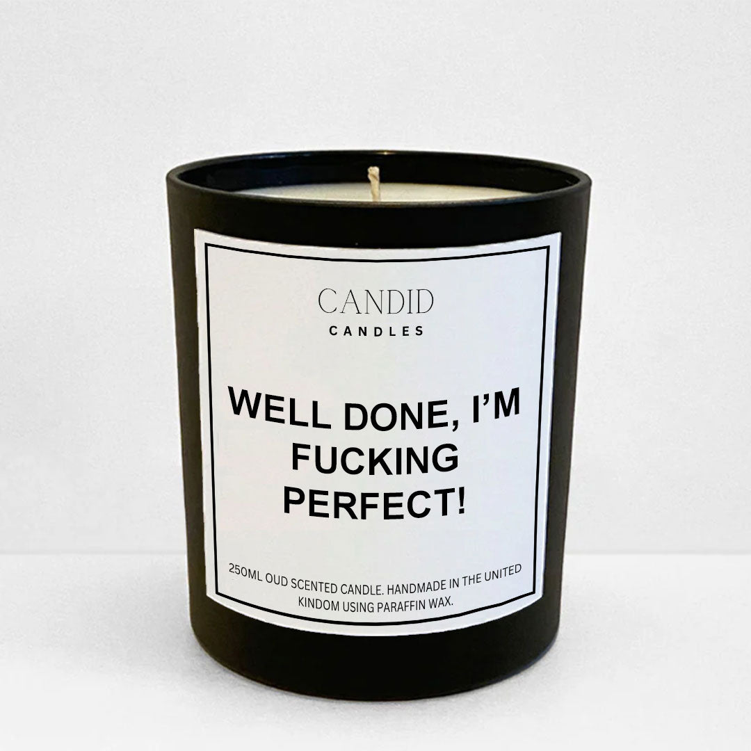 Well Done, I'm Fucking Perfect Funny Scented Candle Candid Gifts